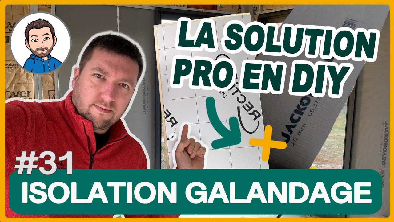 Faire l'ISOLATION et l'HABILLAGE d'une baie à GALANDAGE - TUTO complet