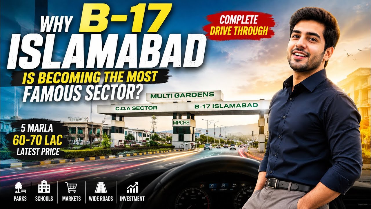 Why B-17 Islamabad is Becoming the Most Famous Sector in 2026 | Complete Drive Through