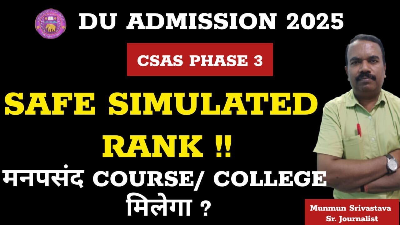 DU CSAS Phase 3:Safe Simulated Rank ? ll BA Programme Not Eligible Problem ll DU Simulated Rank 2025