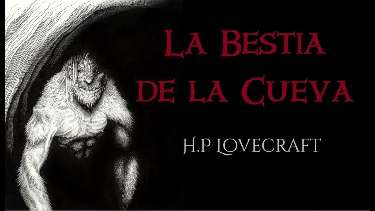 La Bestia en la Cueva / H.P. Lovecraft