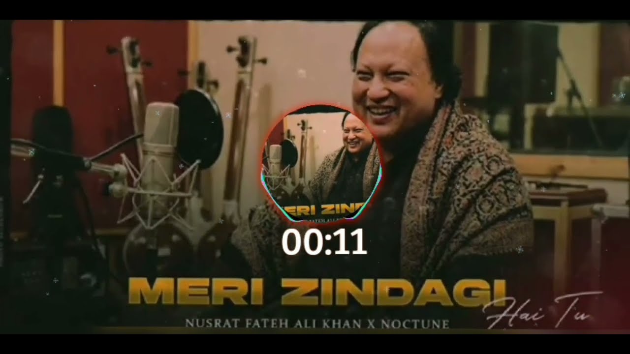 MERI ZINDAGI HAI TU  (REMIX) - NUSRAT FATEH ALI KHAN... 