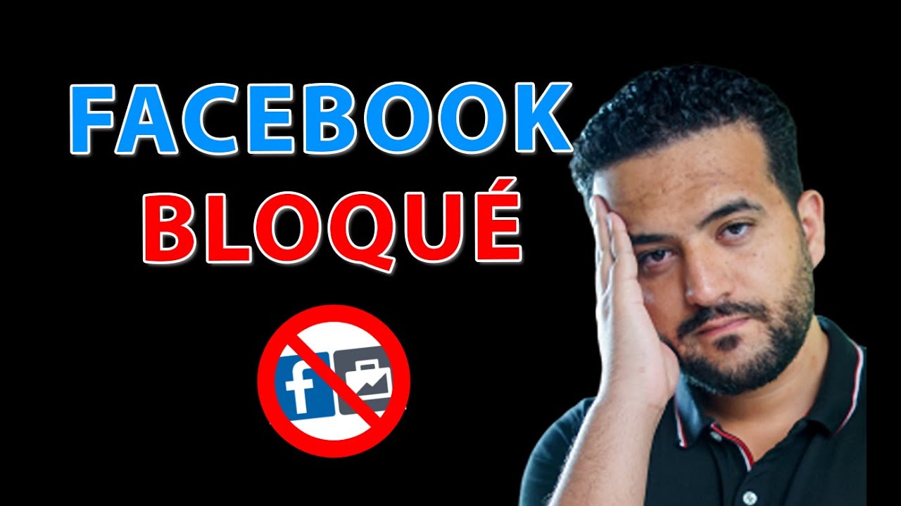Mon compte Facebook Publicitaire a été bloqué, comment le récupérer ? | Saad Ben