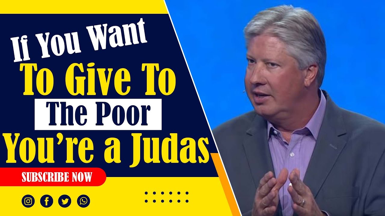 Robert Morris Says If You Want To Give To The Poor You're A Judas!