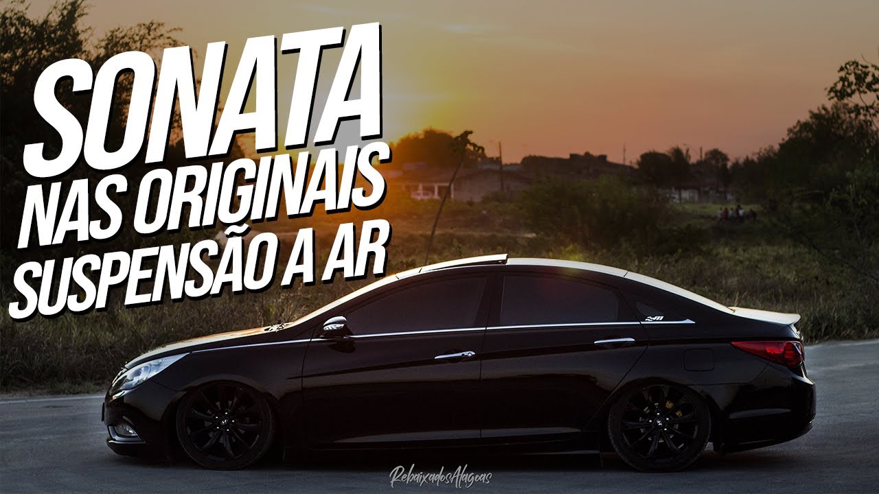 SONATA SUSPENSÃO A AR - Rebaixados Alagoas