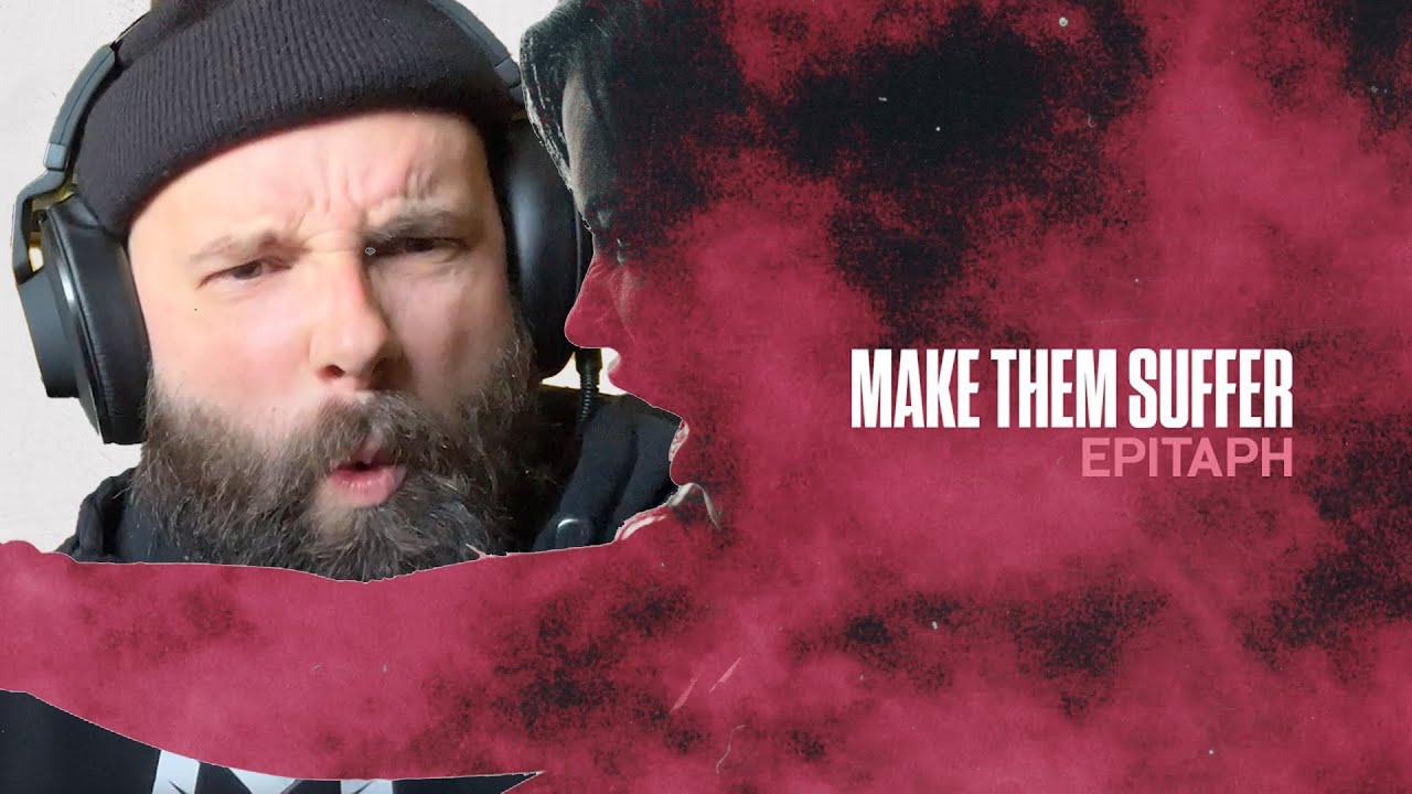 Jake Luhrs Reacts to Make Them Suffer - Epitaph