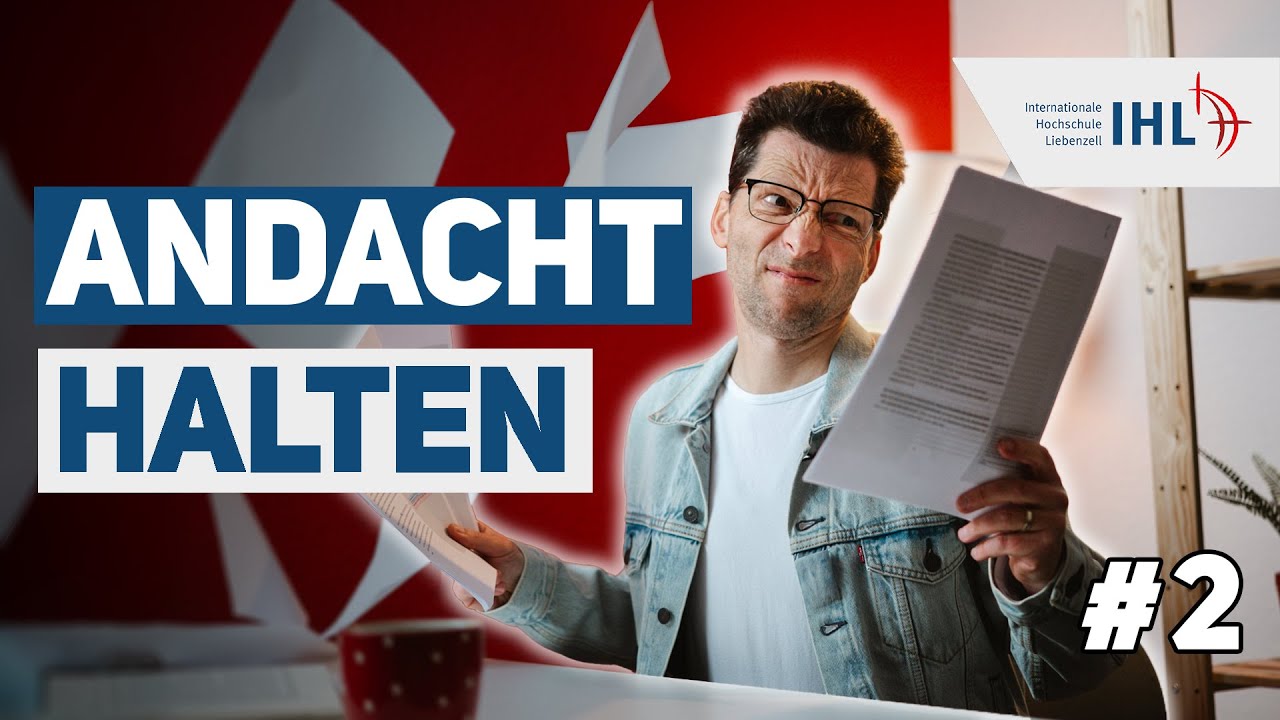 Wie halte ich eine Andacht? – Kurz, aber wirkungsvoll! | IHL-Predigtwerkstatt #2