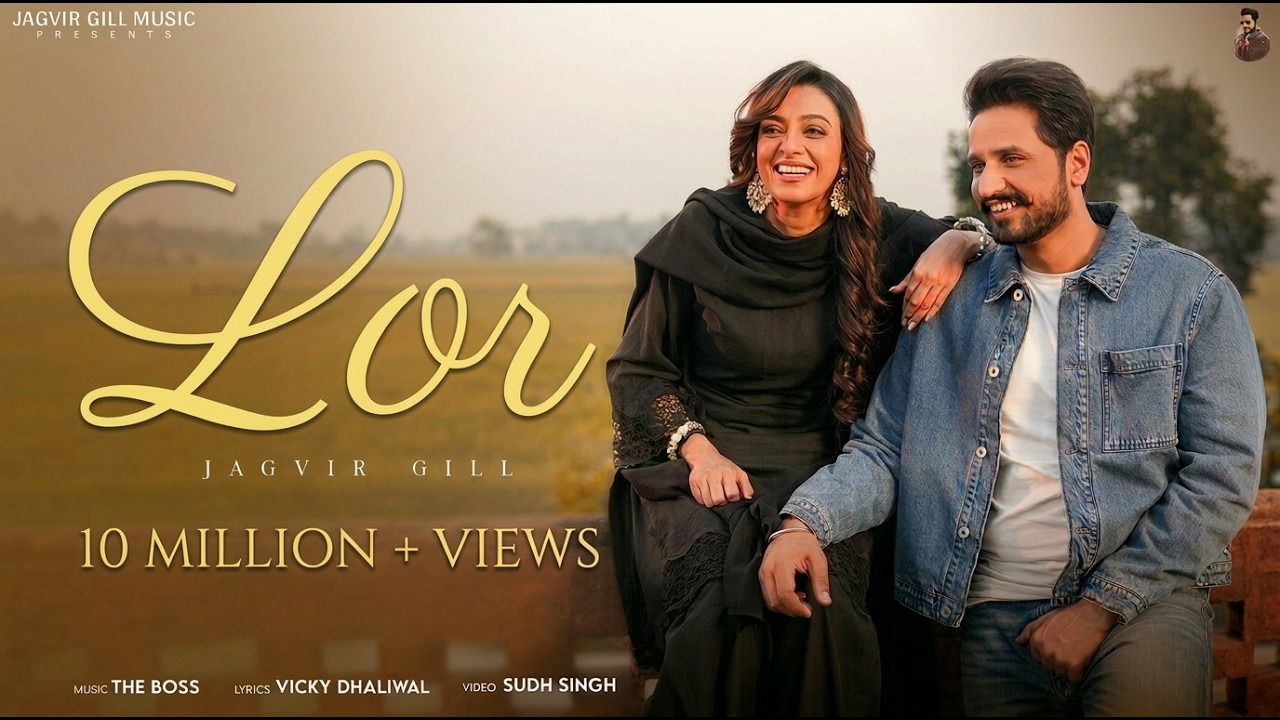 Latest Punjabi Songs 2026 | New Punjabi Songs 2026 | LOR (Music Video) Jagvir Gill | The Boss