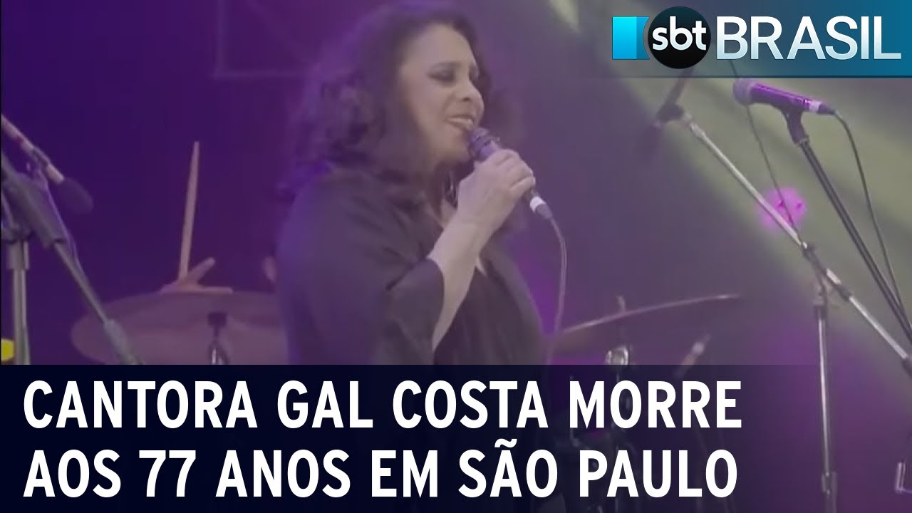 Cantora Gal Costa morre aos 77 anos em São Paulo | SBT Brasil (09/11/22)