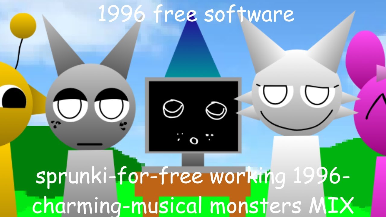 (OLD) 1996 free software - sprunki-for-free working 1996-charming-musical monsters MIX