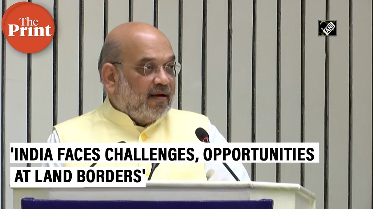 'India faces different challenges & opportunities at land borders': Amit Shah