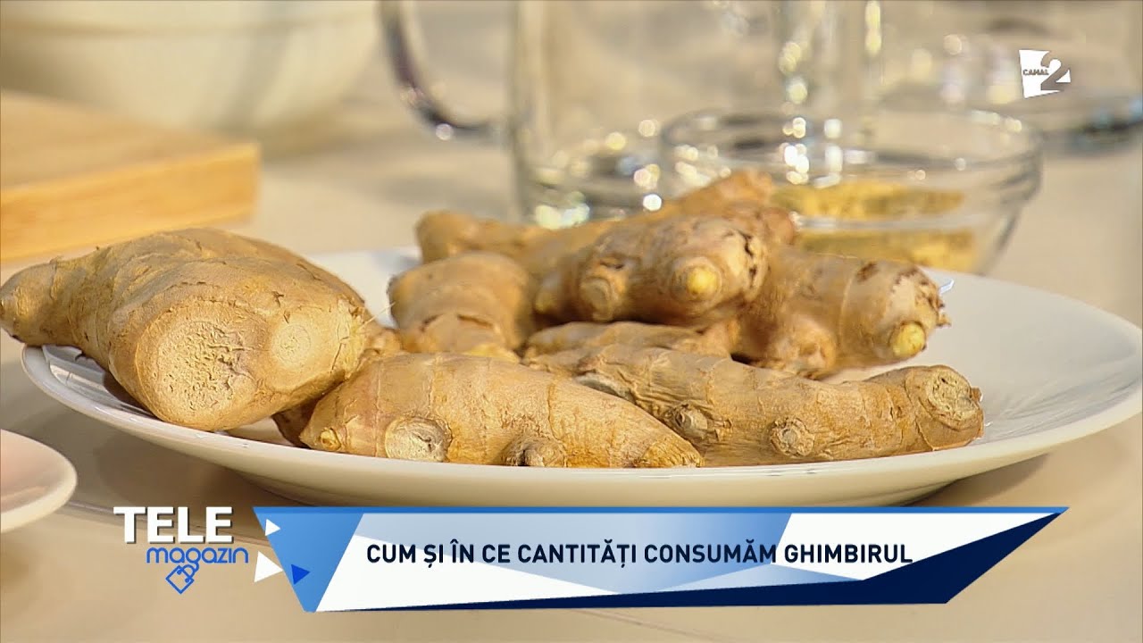 Ghimbirul. Ce beneficii are, cum îl consumăm şi în ce cantităţi