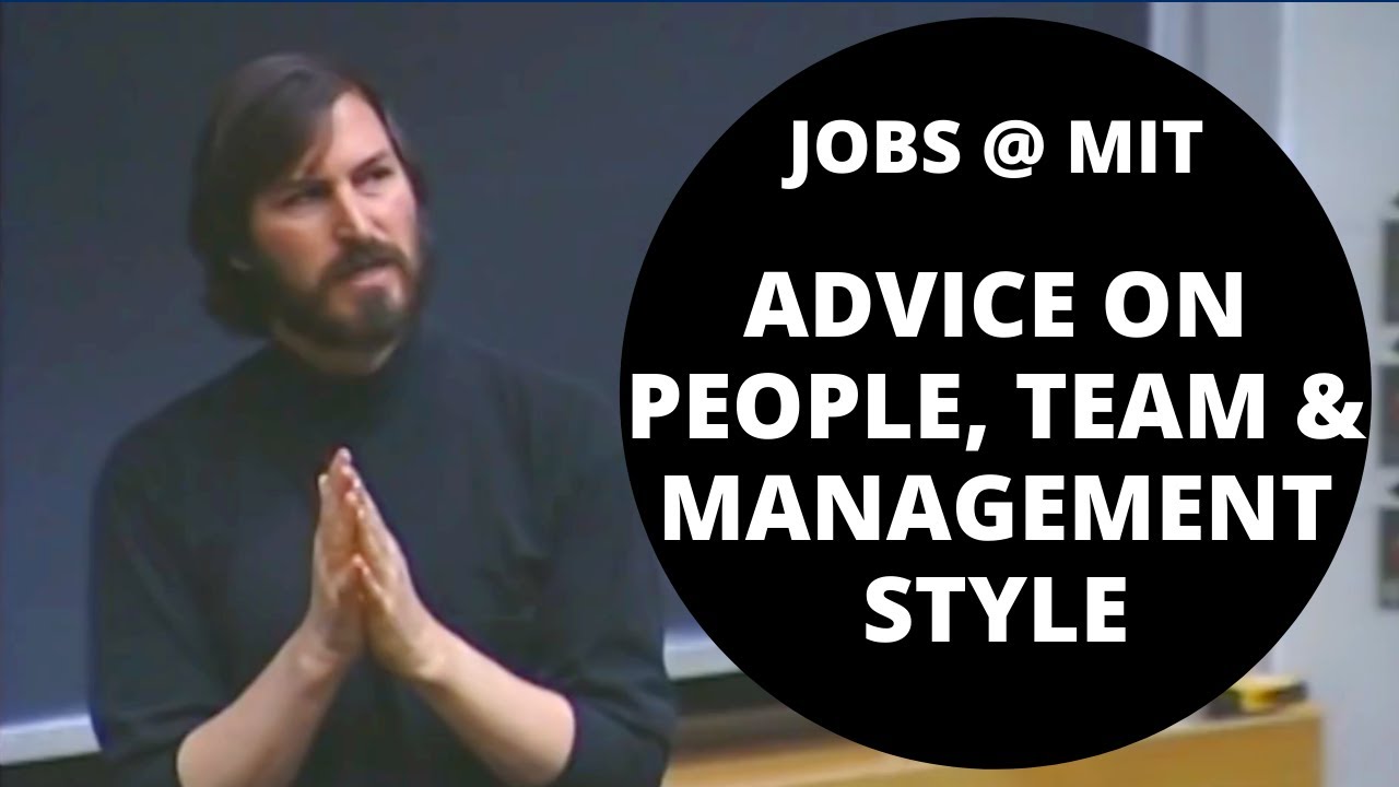 Steve Jobs @MIT Talking about People, Team, Management Style and Conflict