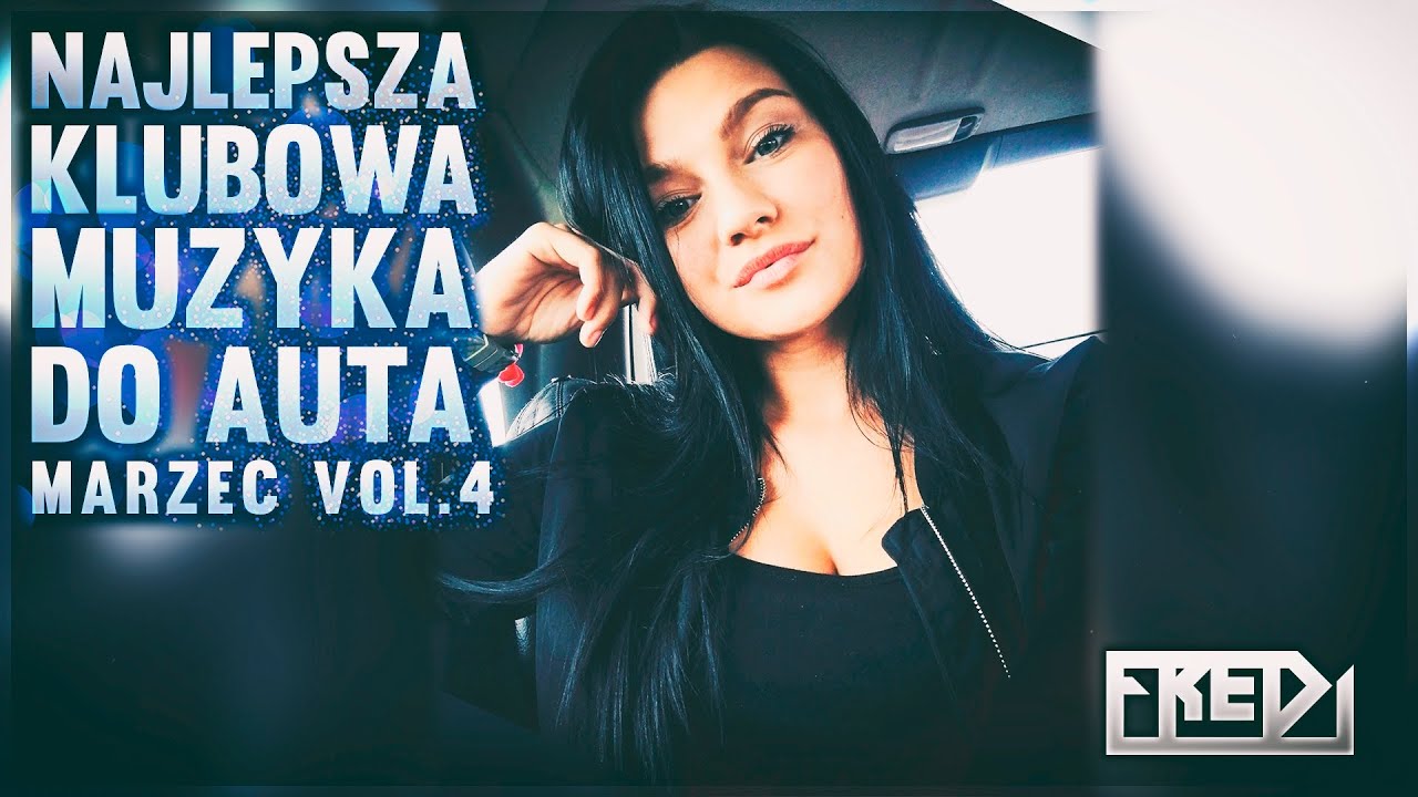 ✅🔥Fredi - NAJLEPSZA KLUBOWA MUZYKA DO AUTA🚗 Vol.4⚠ - MARZEC 2022🔥✅