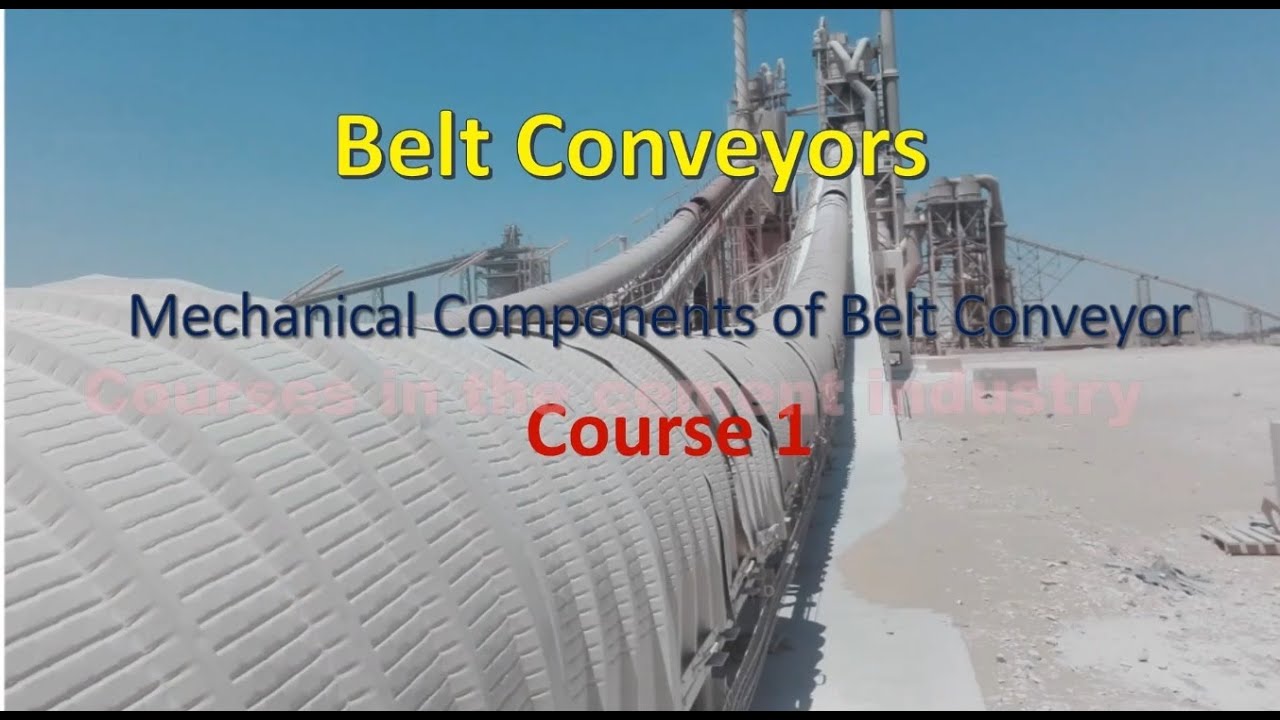 Key Mechanical Components of a Belt Conveyor Course 1
