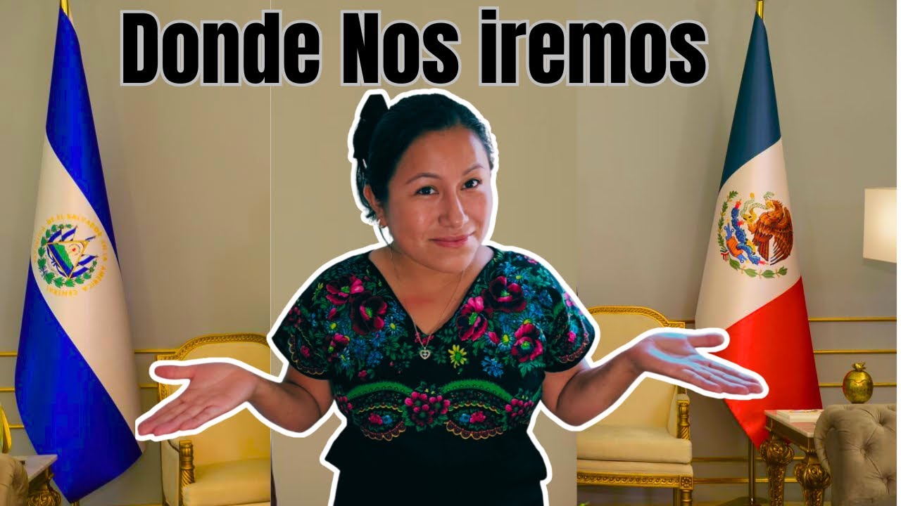 ¿Dónde Viviremos? México o El Salvador? 🌎 Aquí la respuesta! ❤️
