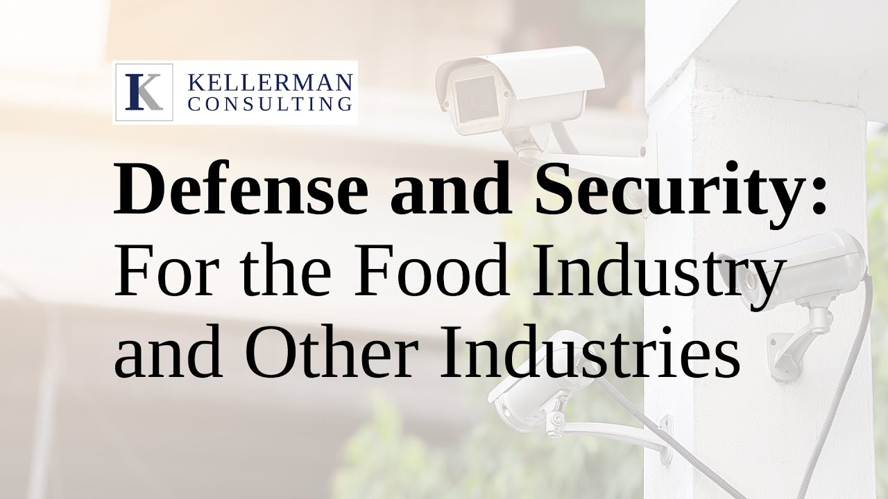 Defense and Security: For the Food Industry and Other Industries | Kellerman Consulting