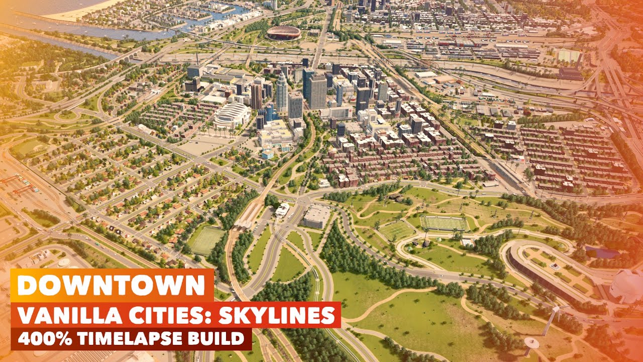 [NO MODS] The (probably) last Downtown Timelapse Build in Cities: Skylines