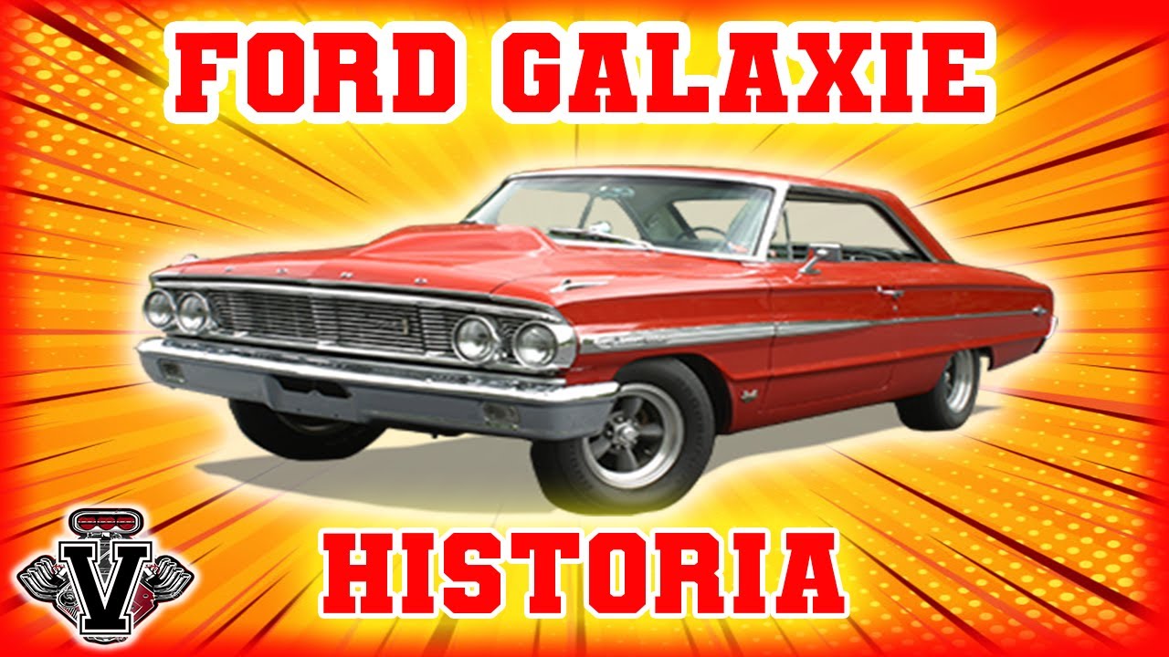 HISTORIA DEL FORD GALAXIE