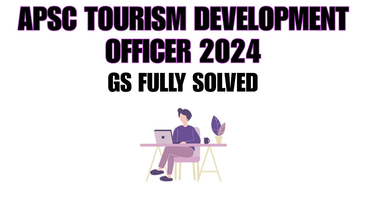 APSC TOURISM DEVELOPMENT OFFICER 2024 GS FULLY SOLVED | APSC PREVIOUS YEAR QUESTION PAPER #apsc