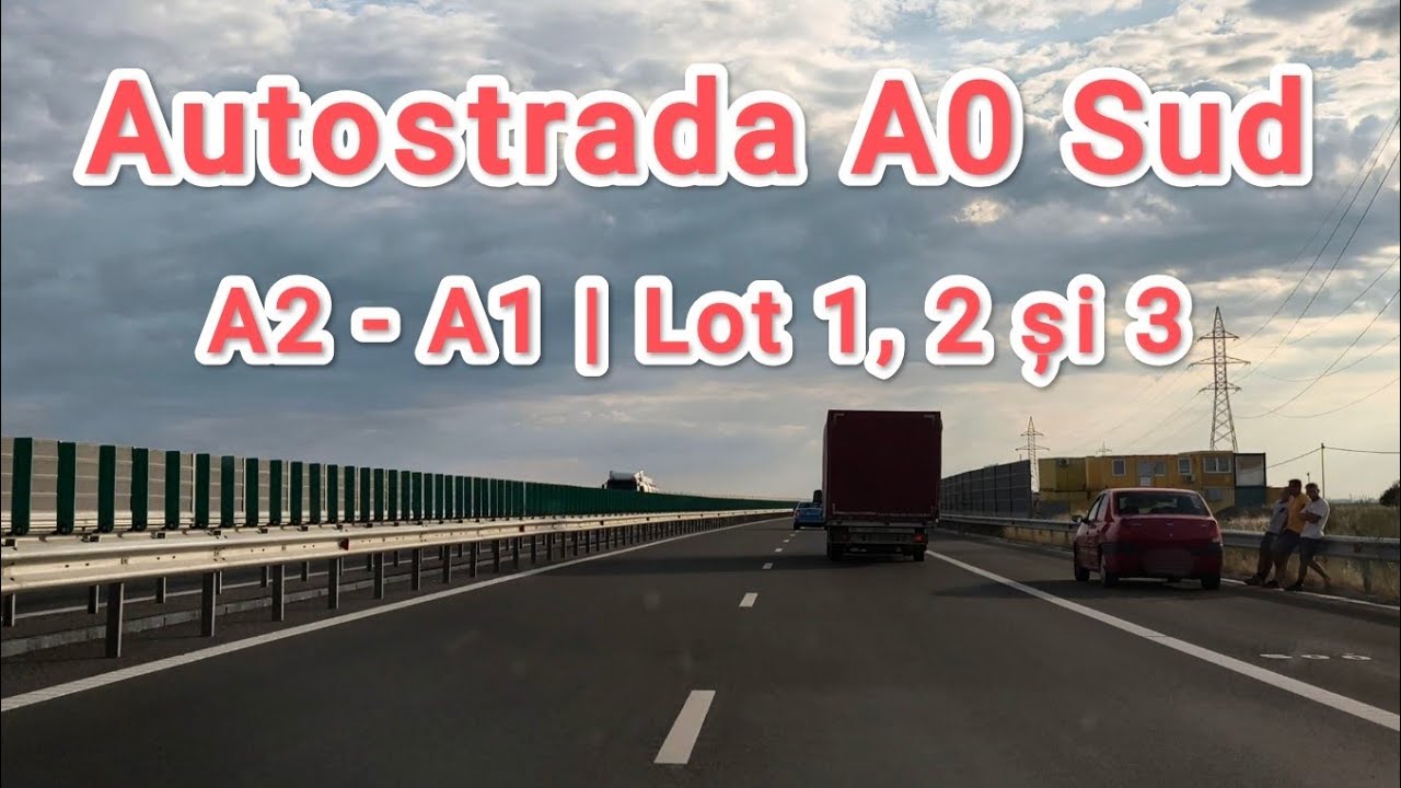 Autostrada A0 Sud Lot 1, 2 si 3 | A2 - A1 | 30 Iunie 2025