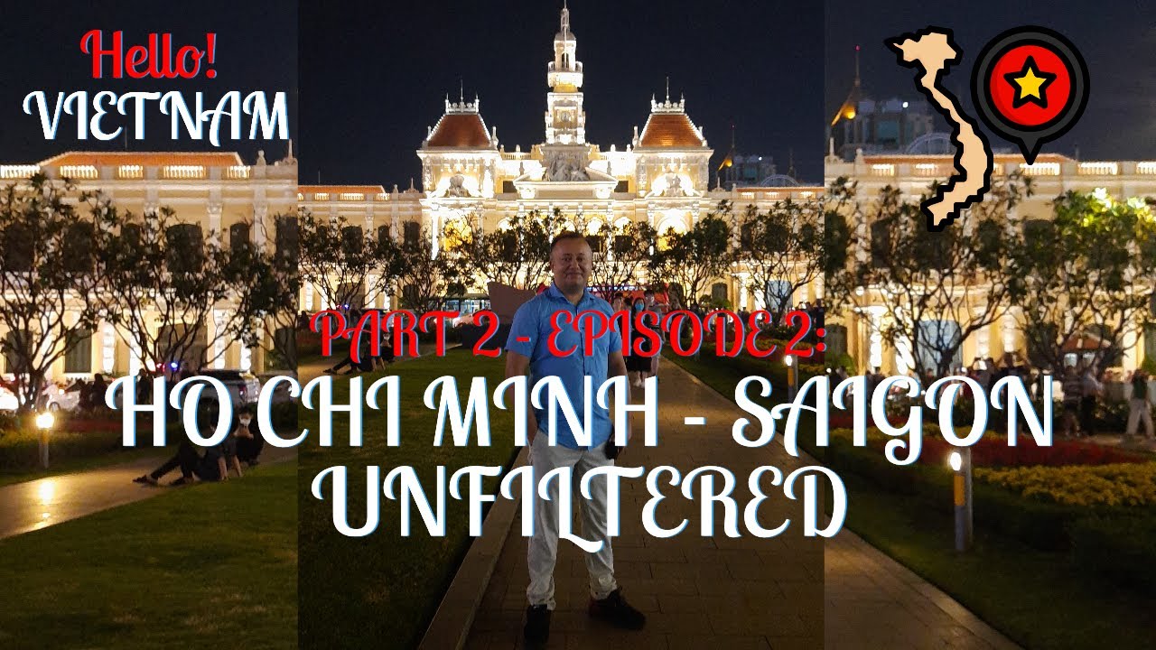Ho Chi Minh Vlog - Unfiltered | As You have NEVER Seen Before! | Vietnam Travel