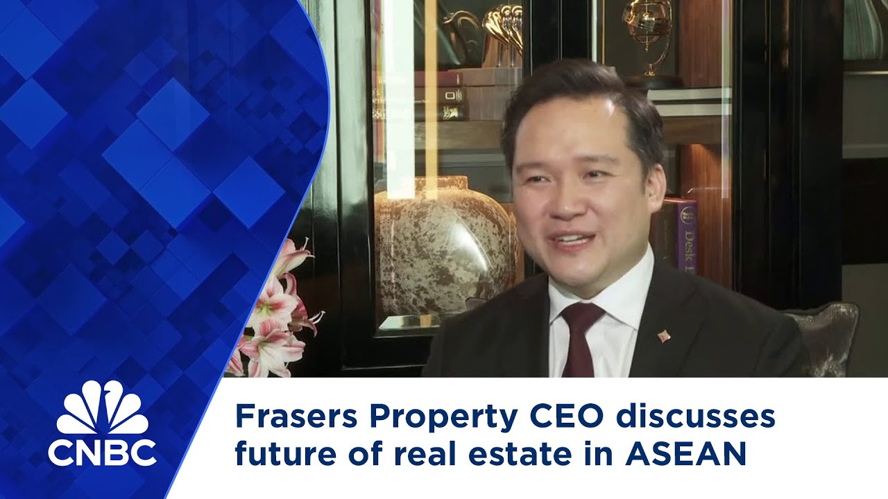 Frasers Property CEO discusses future of real estate in ASEAN
