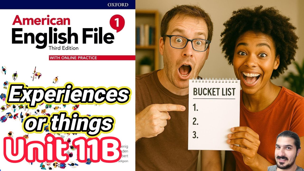 Unit 11B Experiences or Things? | Verbs + Infinitive, Weak 'to', Sentence Stress – AEF 3rd Ed Book 1