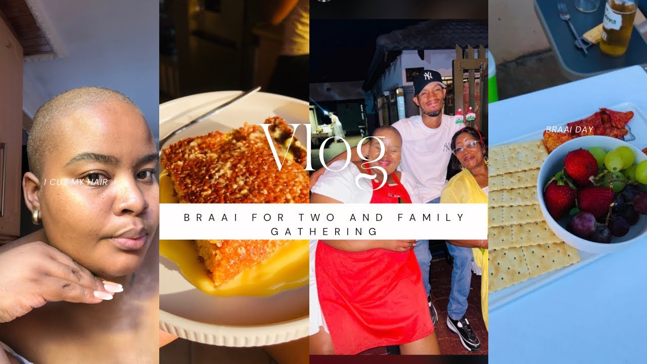 Weekly Vlog| I cut my hair| Braai for two| Family Gathering| South African YouTuber #food 