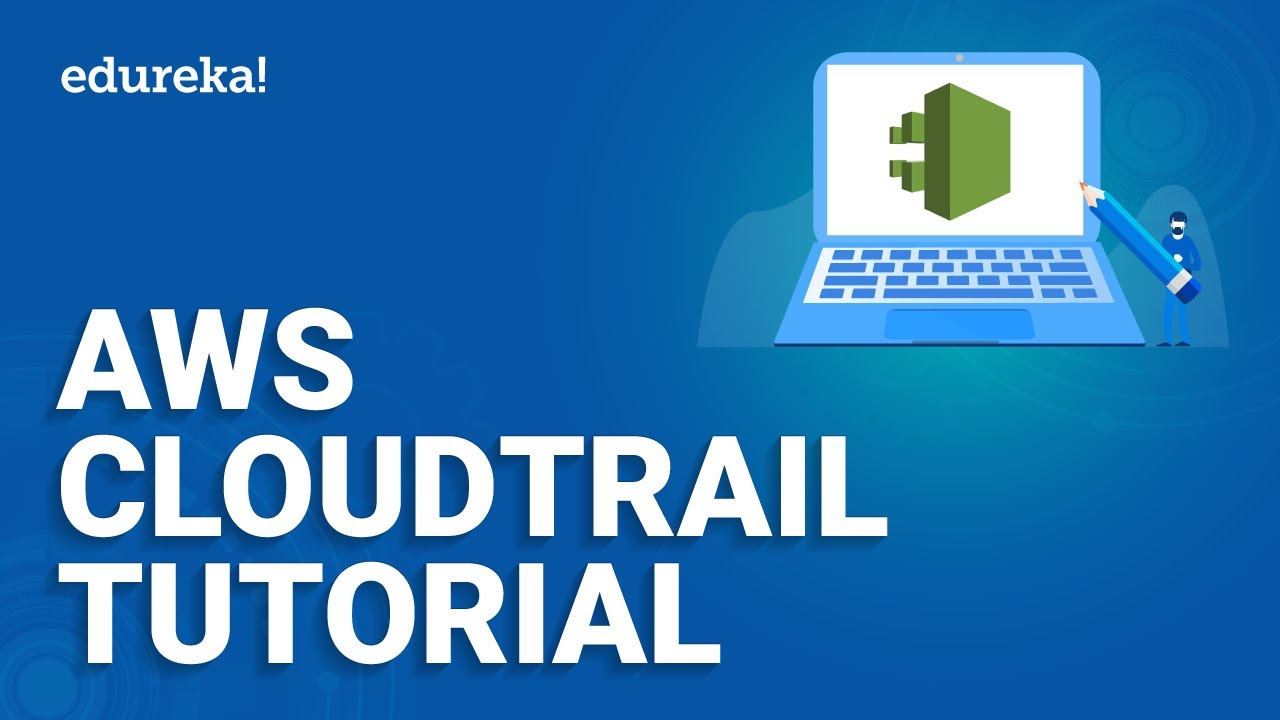 AWS CloudTrail Tutorial | CloudTrail in AWS | AWS CloudTrail Demo | Edureka