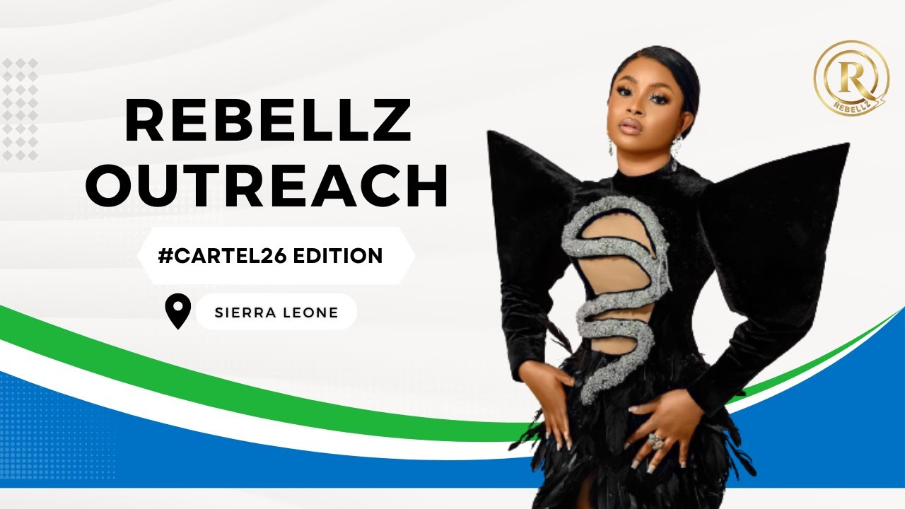 REBELLZ OUTREACH - SIERRA LEONE