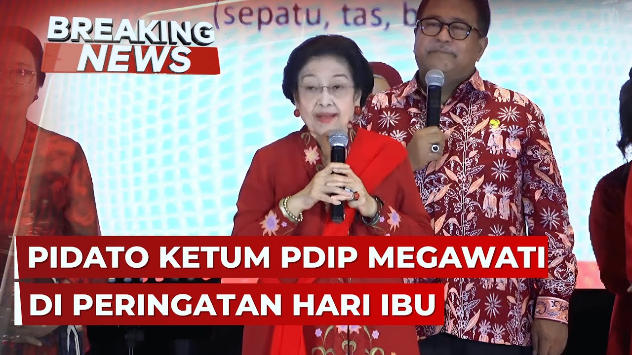 BREAKING NEWS - Pidato Ketum PDIP Megawati di Peringatan Hari Ibu