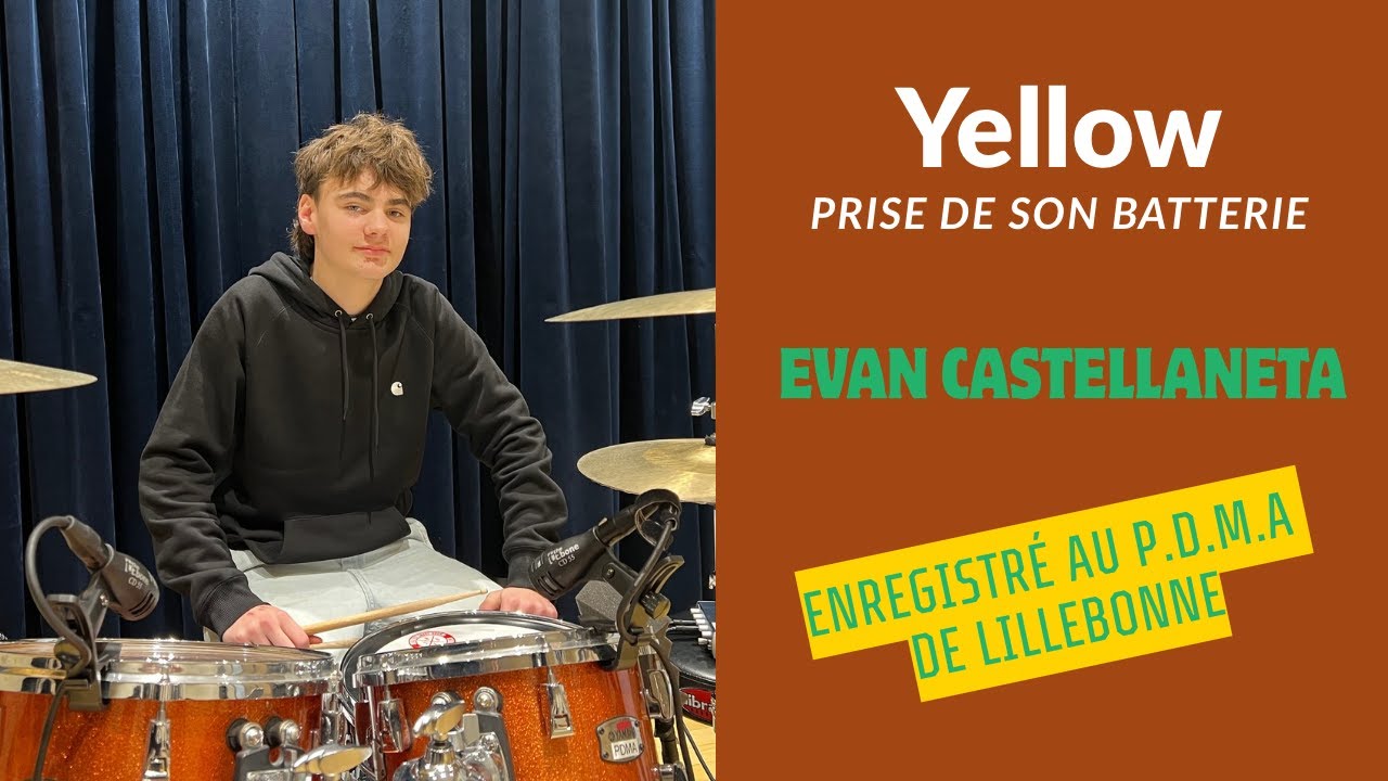 Yellow (cover) / Evan CASTELLANETA / Enregistrement batterie