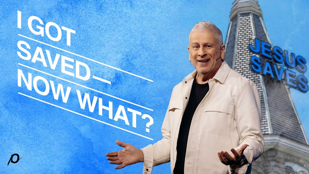 I Got Saved—Now What? - Louie Giglio
