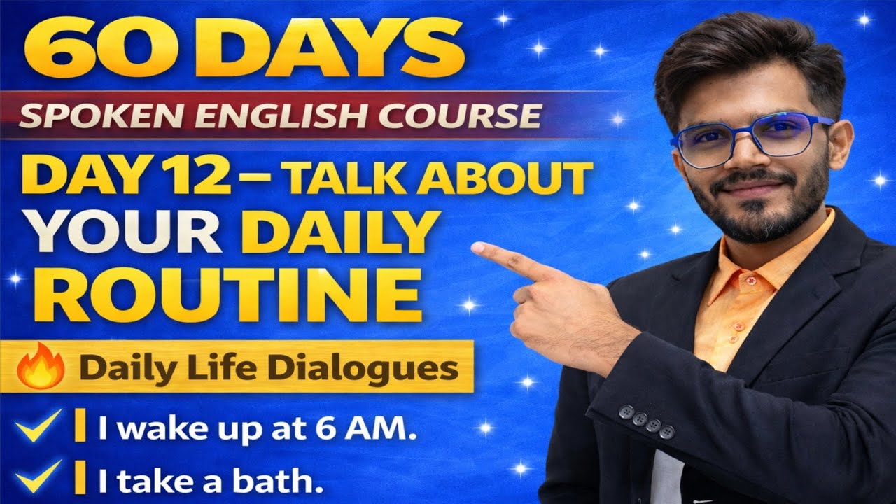 Day 12 – How to Talk About Your Daily Routine in English | 60 Days Spoken English Course