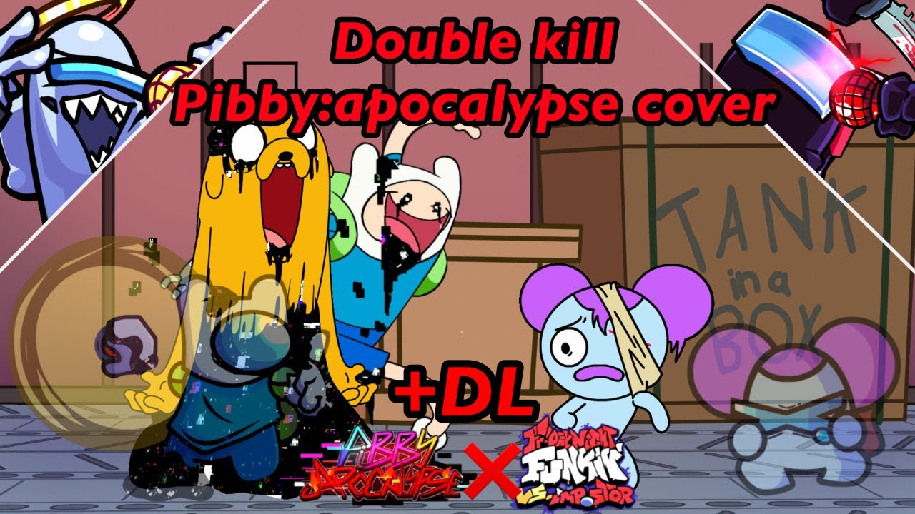 [FNF] double kill but pibby:apocalypse cover [+DL]