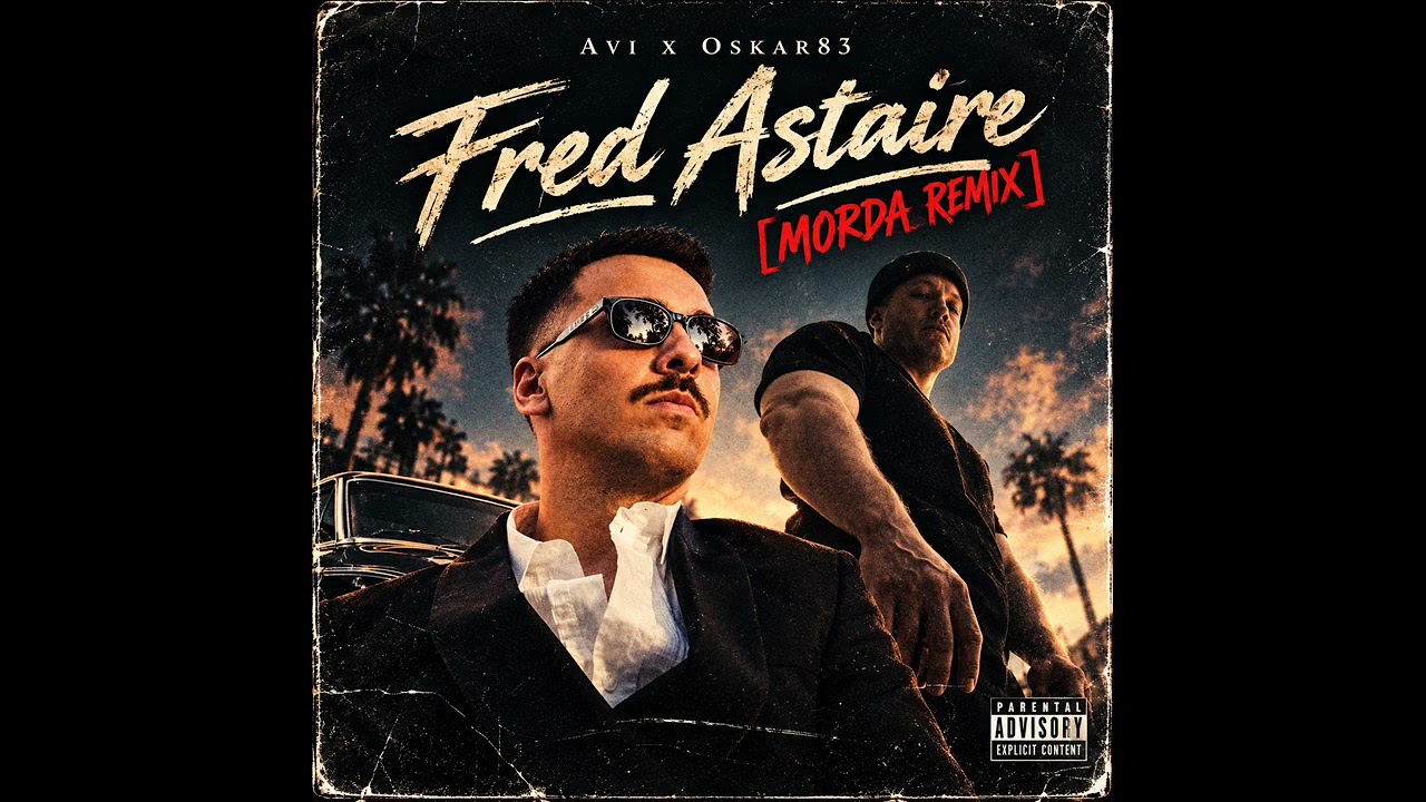 Avi x Oskar83 - Fred Astaire [MORDA REMIX]