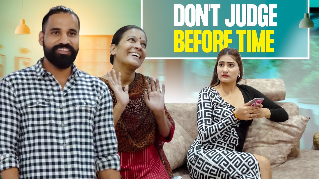 Don't judge Before time | Sanju Sehrawat 2.0 | Short Film