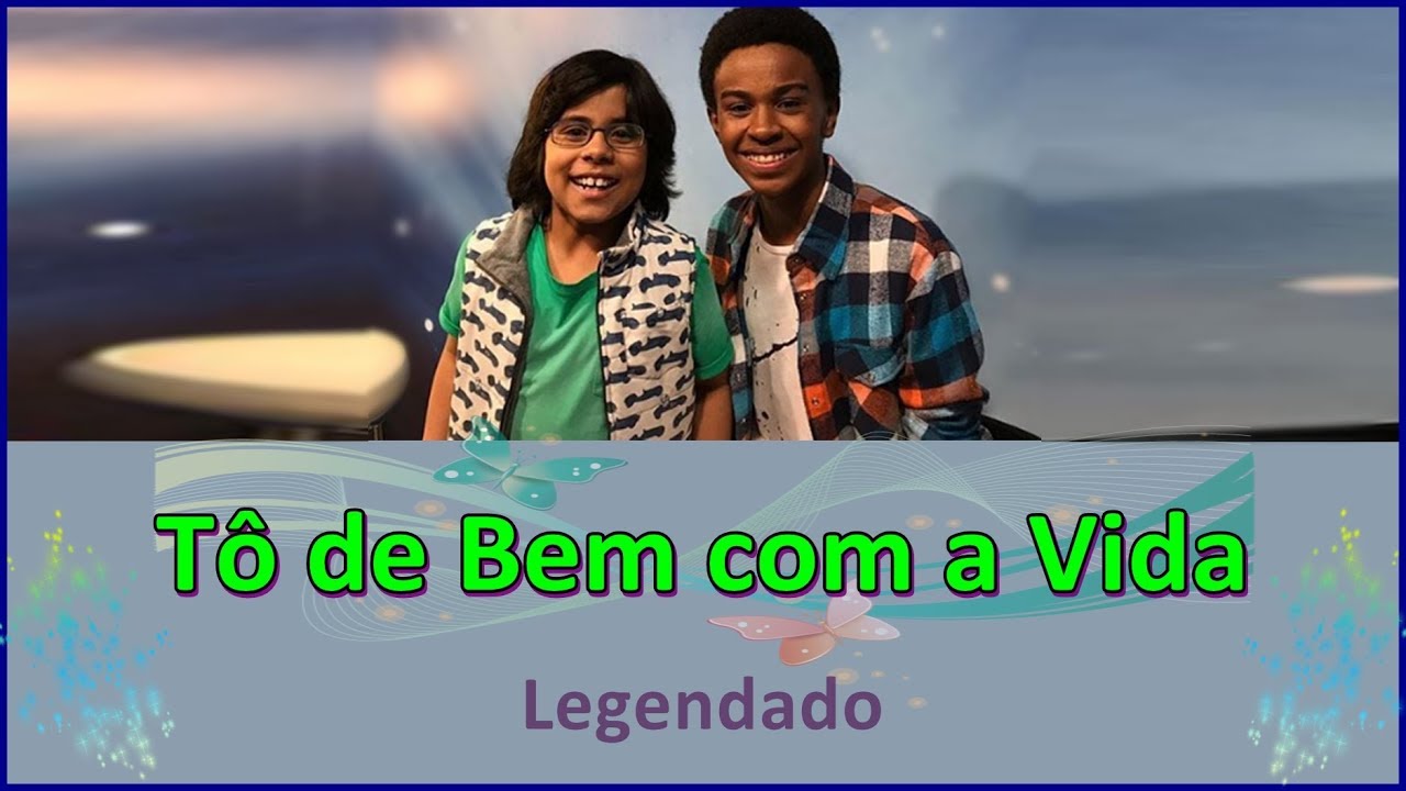 Tô de Bem Com a Vida - Miguel e Zeca (Com letra) | Carinha de Anjo