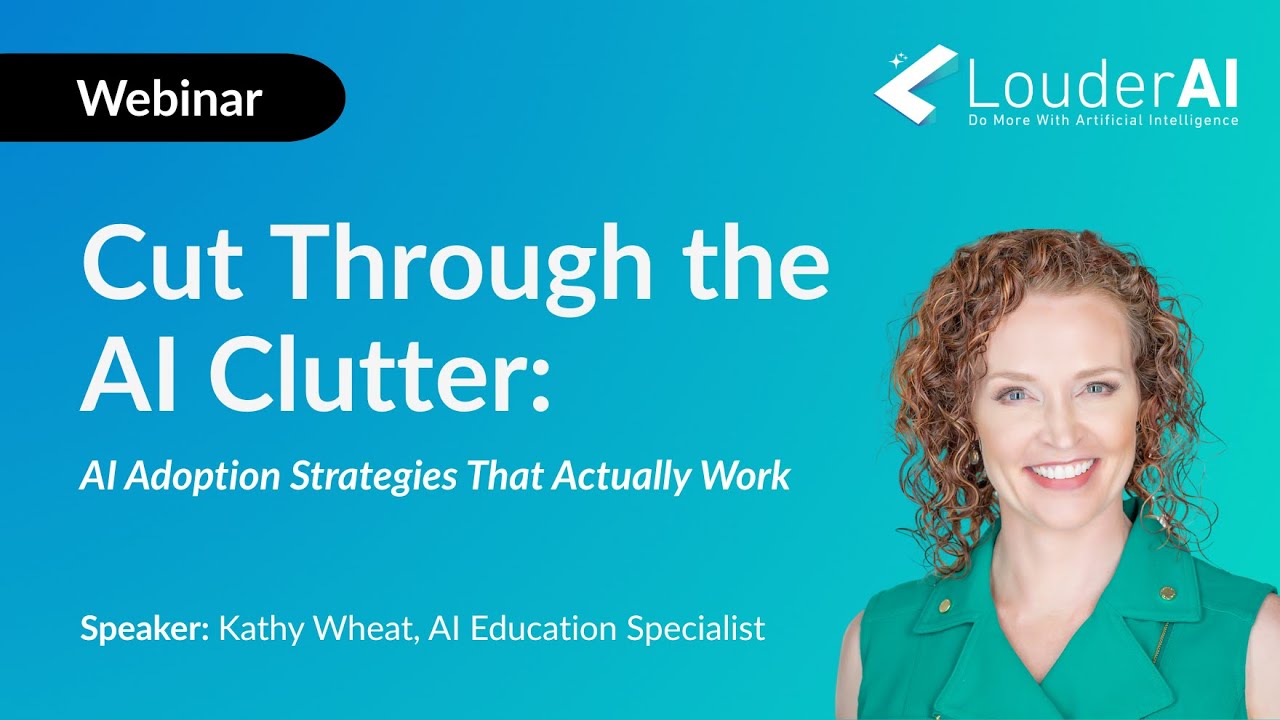 Webinar | Cut Through the AI Clutter: AI Adoption Strategies That Actually Work