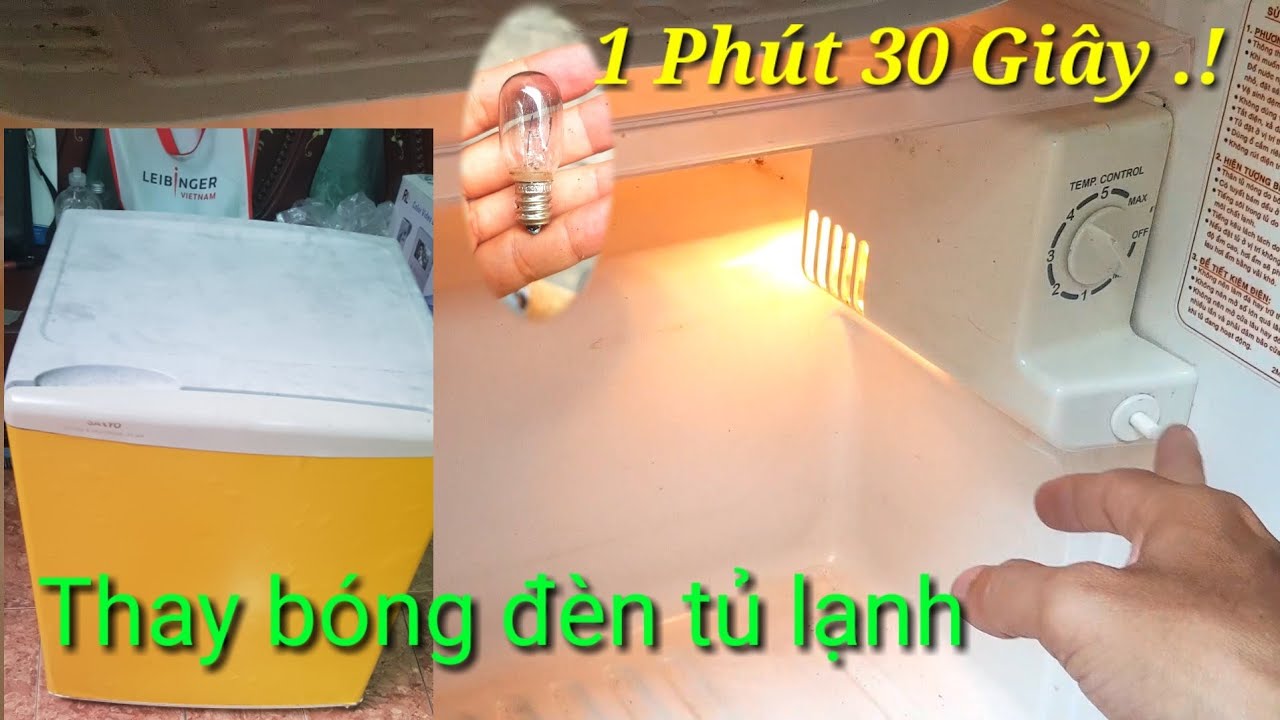 THAY BÓNG ĐÈN TỦ LẠNH TẠI NHÀ AI CŨNG LÀM ĐƯỢC
