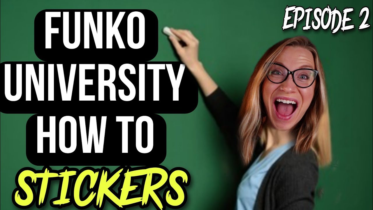 FUNKO STICKERS EXPLAINED | FUNKO HOW TO UNIVERSITY | FUNKO POP | FUNKO SODA