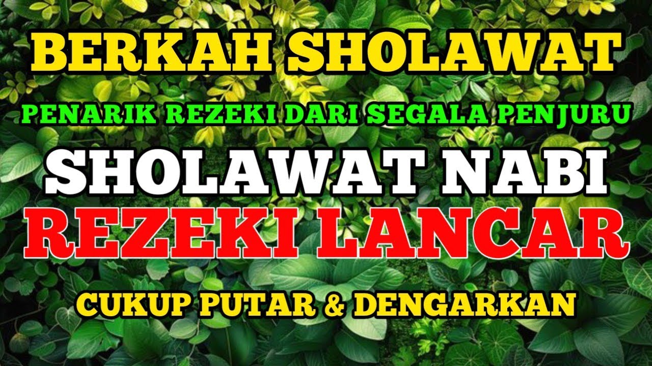 SHOLAWAT PENARIK REZEKI PALING DAHSYAT, Sholawat Nabi Muhammad SAW, SALAWAT NARIYAH PALING MERDU