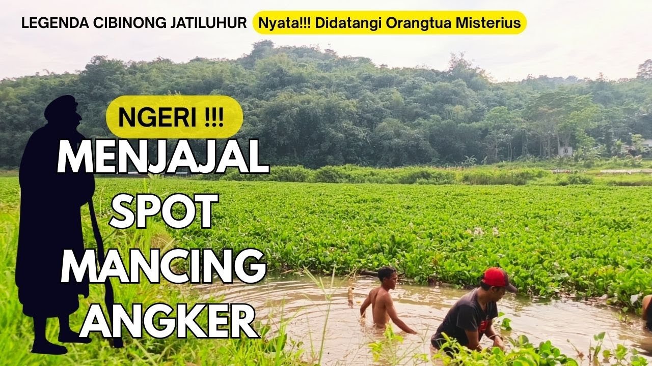 MANCING DI SPOT ANGKER - CIBINONG JATILUHUR - MENEMBUS KABUT DAN MITOS