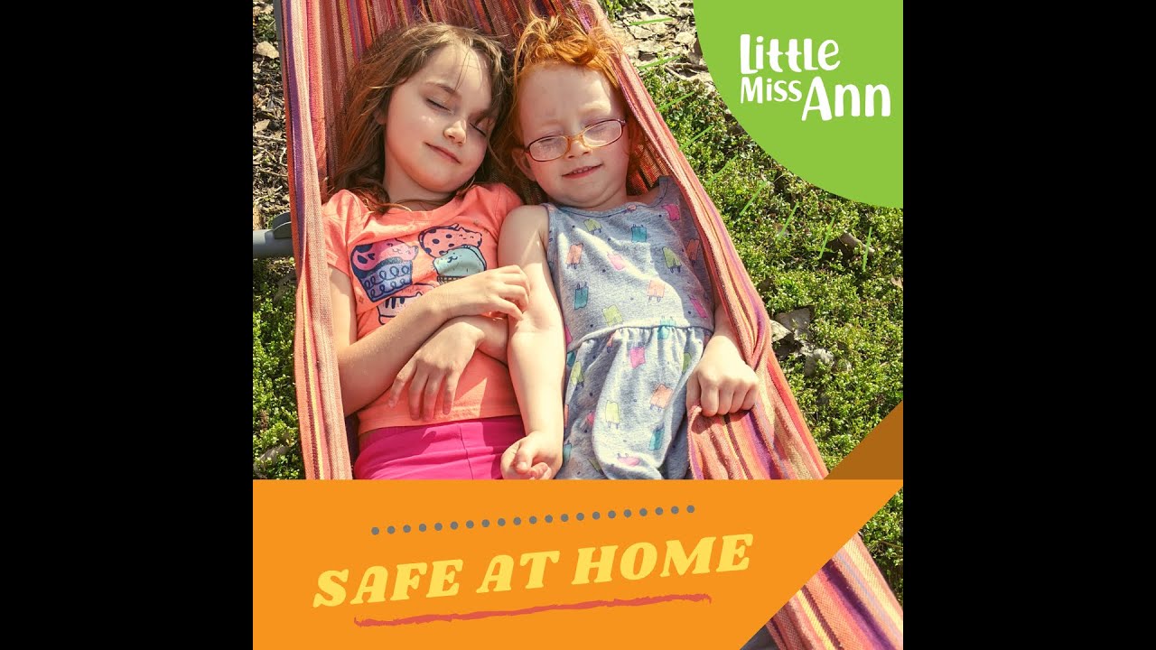 Nurturing Kids Song: Safe at Home - Official Video by Little Miss Ann