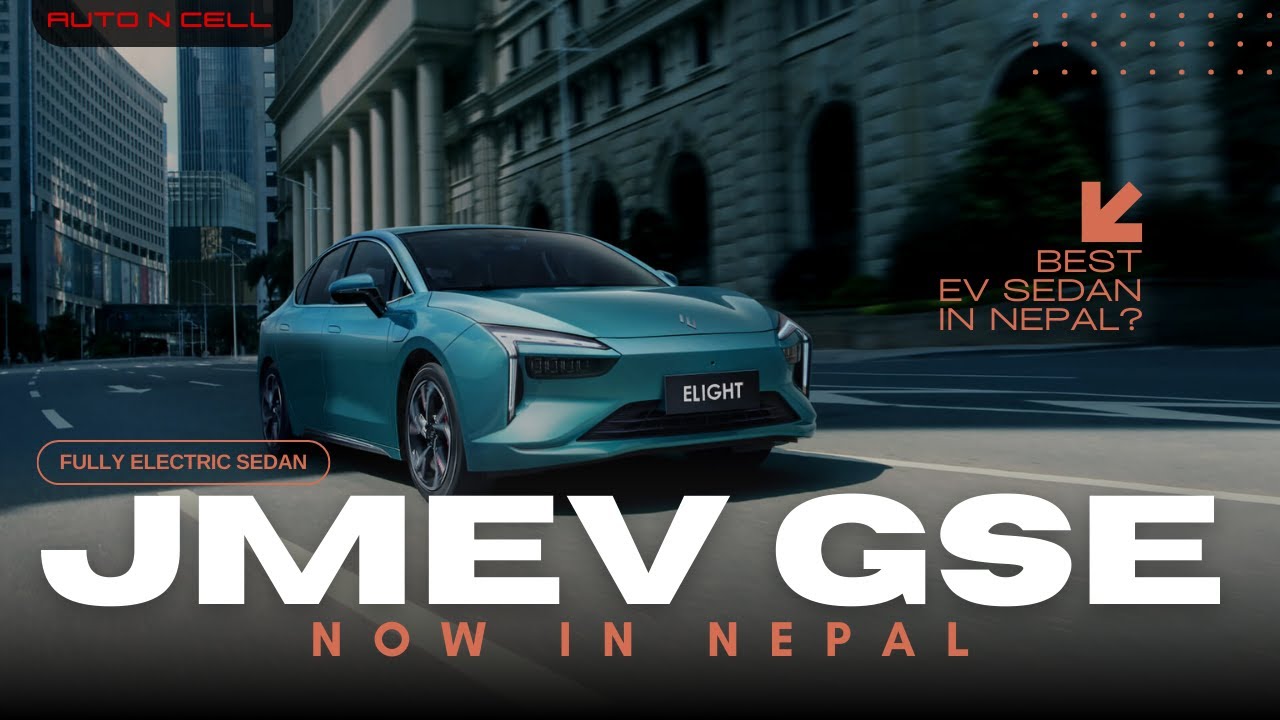 JMEV GSE EV Launched in Nepal | Affordable All-Electric Sedan