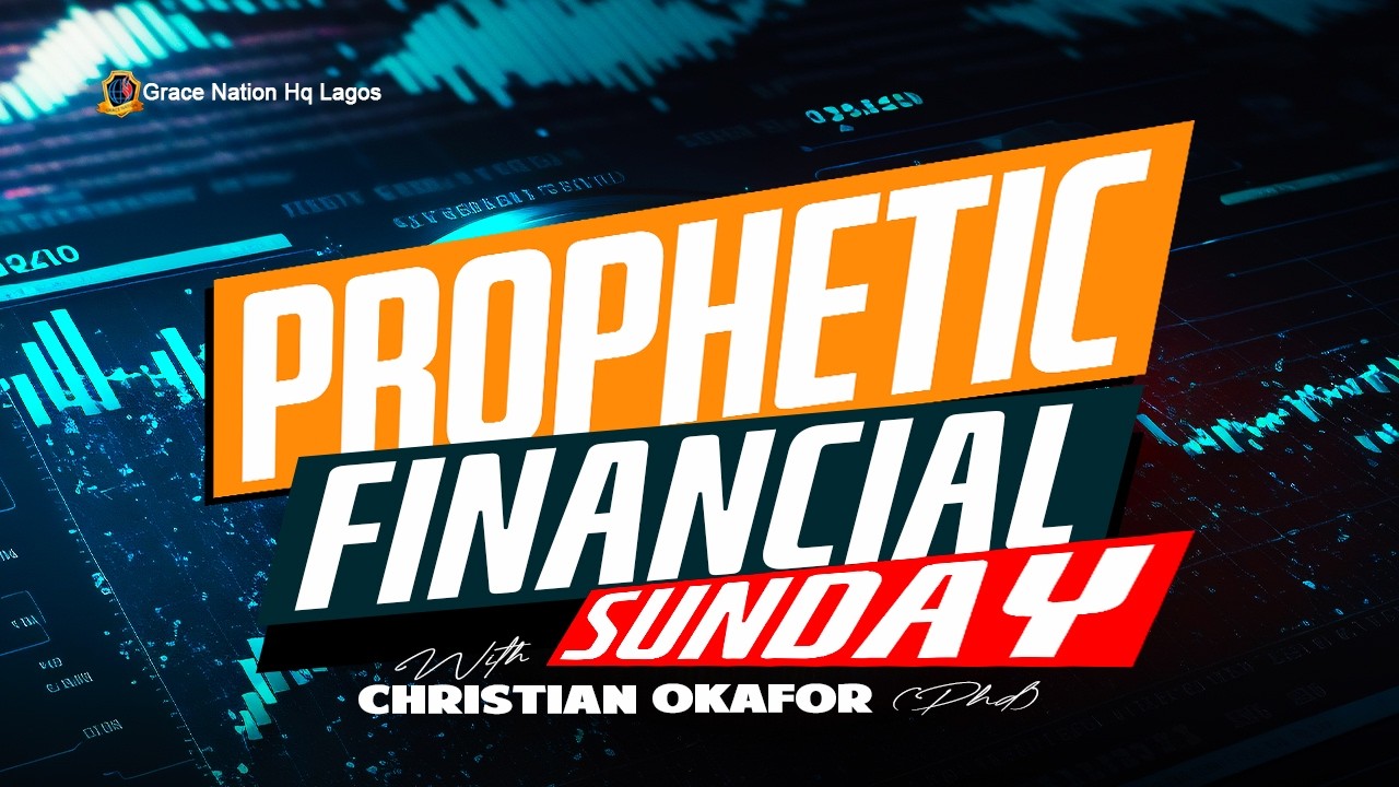 PROPHETIC FINANCIAL SUNDAY WITH CHRISTIAN OKAFOR (PhD) || SUN 15TH FEB. 2026