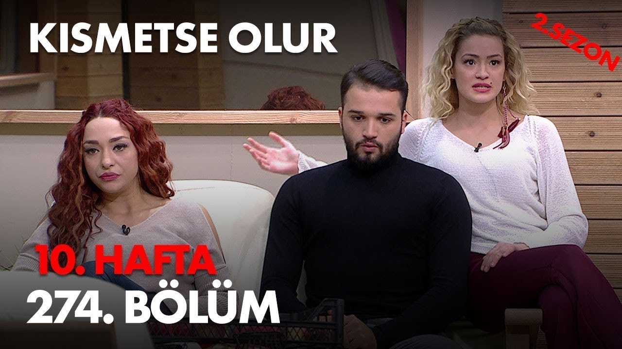 Kısmetse Olur 10. Hafta 274. Bölüm - Full Bölüm