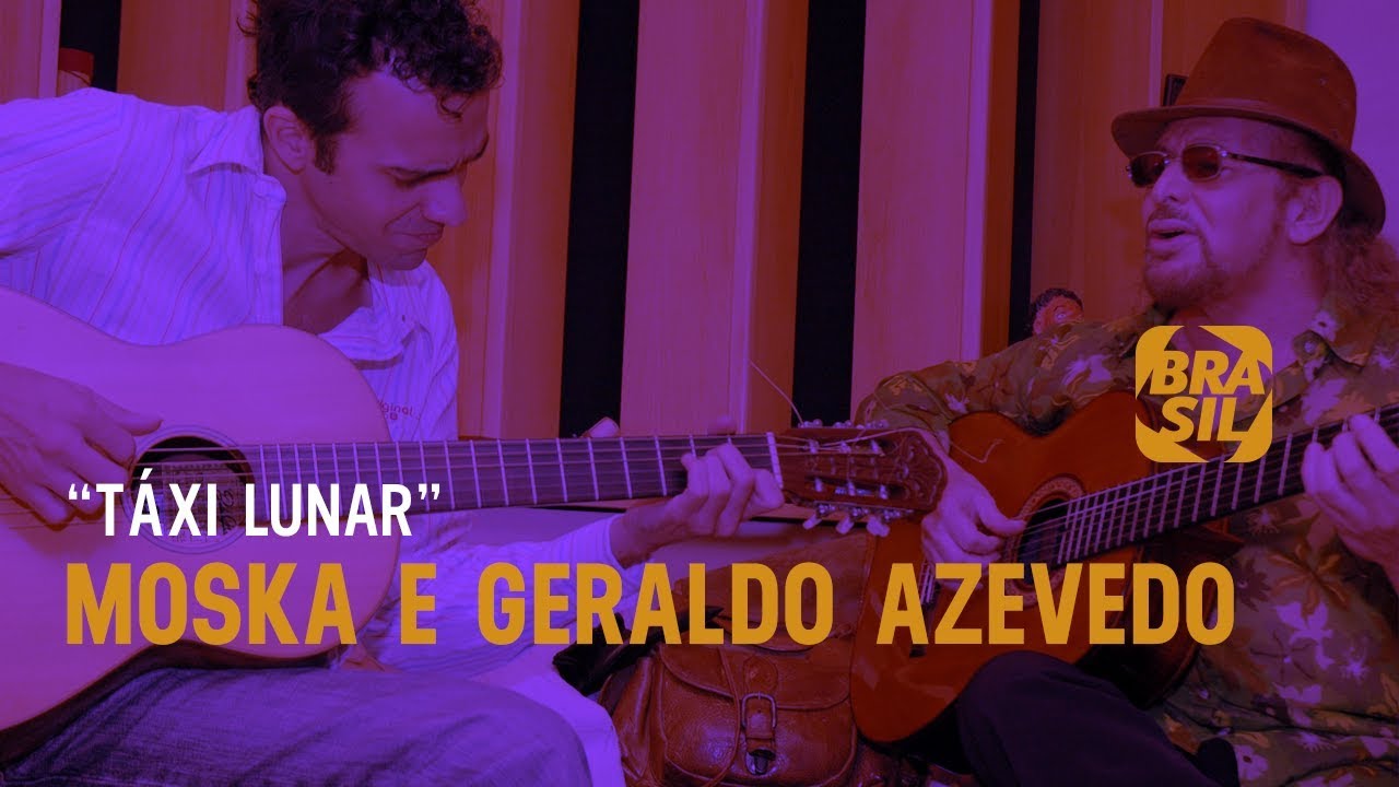 Moska e Geraldo Azevedo - 