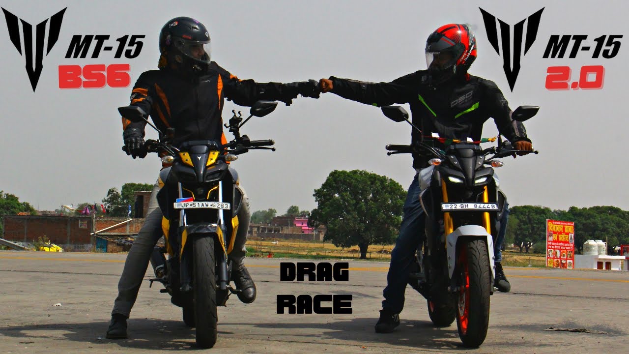 Yamaha MT15 2 0 VS MT15 BS6 Drag Race