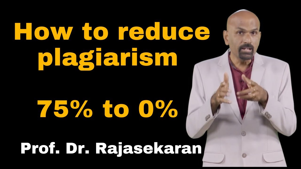 Как снизить плагиат с 75% до 0% с помощью доказательств #profdrrajasekaran